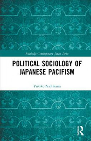 Książka Political Sociology of Japanese Pacifism NISHIKAWA