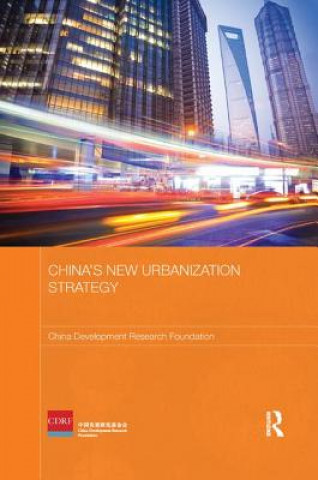 Kniha China's New Urbanization Strategy China Development Research Foundation
