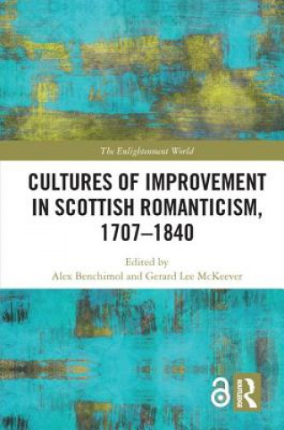 Könyv Cultures of Improvement in Scottish Romanticism, 1707-1840 