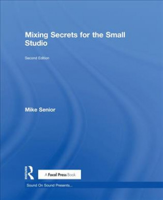 Книга Mixing Secrets for  the Small Studio Senior