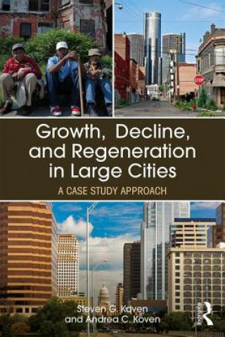 Kniha Growth, Decline, and Regeneration in Large Cities Steven G. Koven