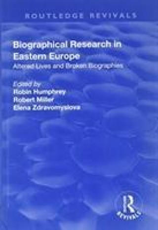 Carte Biographical Research in Eastern Europe Robert Miller
