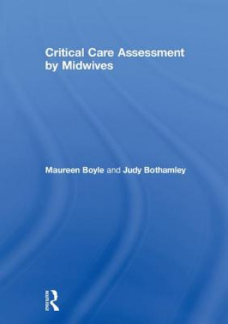 Kniha Critical Care Assessment by Midwives Boyle