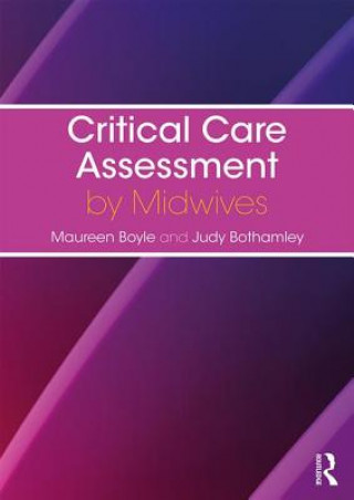 Kniha Critical Care Assessment by Midwives Maureen Boyle