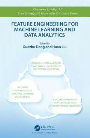 Knjiga Feature Engineering for Machine Learning and Data Analytics Guozhu Dong