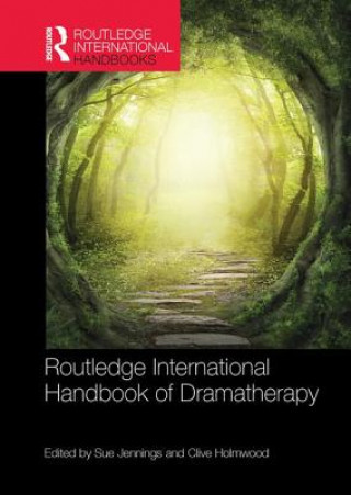 Kniha Routledge International Handbook of Dramatherapy 