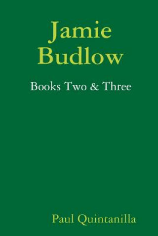 Carte Jamie Budlow - Books Two & Three PAUL QUINTANILLA