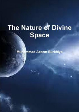 Kniha Nature of Divine Space MUHAMMAD A BURKHIYA