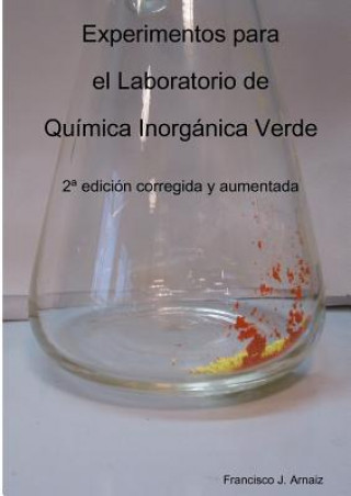 Kniha Experimentos para el Laboratorio de Quimica Inorganica Verde FRANC ARNAIZ GARC A