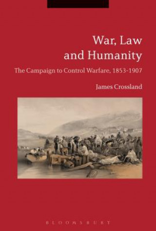 Livre War, Law and Humanity CROSSLAND JAMES