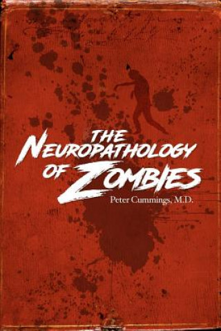 Kniha Neuropathology of Zombies CUMMINGS