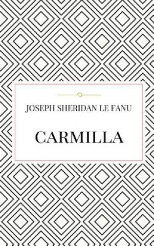 Kniha Carmilla JOSEPH SHER LE FANU