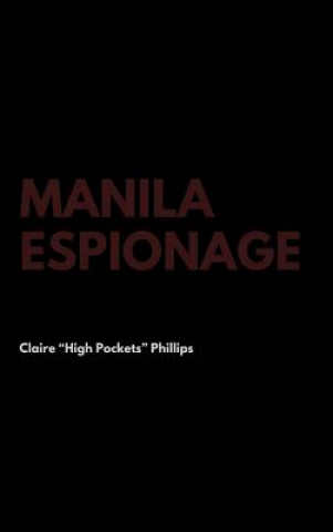 Carte Manila Espionage CLAIRE  HI PHILLIPS