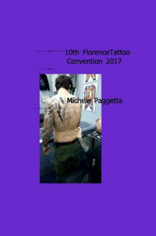 Kniha 10th Florence TATTOO CONVENTION-2017- MICHELE PAGGETTA