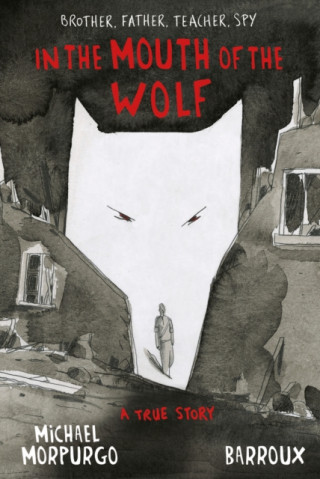 Книга In the Mouth of the Wolf Michael Morpurgo