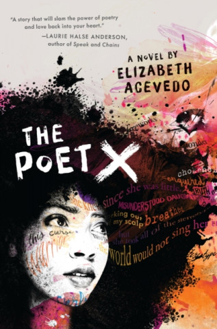 Book Poet X - WINNER OF THE CILIP CARNEGIE MEDAL 2019 Elizabeth Acevedo