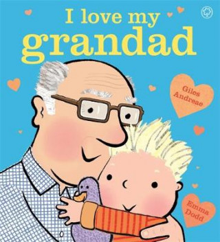 Kniha I Love My Grandad Board Book Giles Andreae