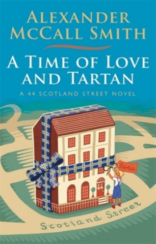 Kniha Time of Love and Tartan Alexander McCall Smith