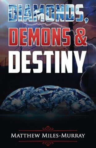 Knjiga Diamonds, Demons & Destiny MATTHE MILES-MURRAY
