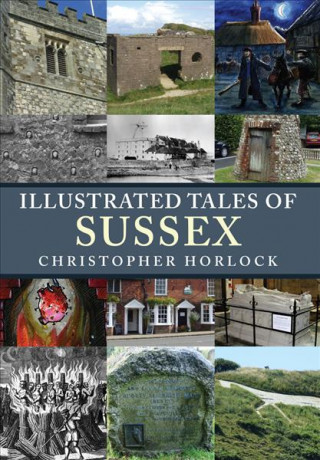 Kniha Illustrated Tales of Sussex Christopher Horlock