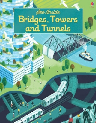 Könyv See Inside Bridges, Towers and Tunnels Struan Reid