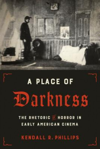 Knjiga Place of Darkness Kendall R. Phillips