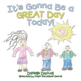 Книга It's Gonna Be a Great Day Today! DANIELLE DORIVAL