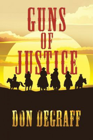 Carte Guns of Justice DON DEGRAFF