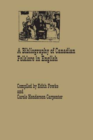 Kniha Bibliography of Canadian Folklore in English EDITH FOWKE