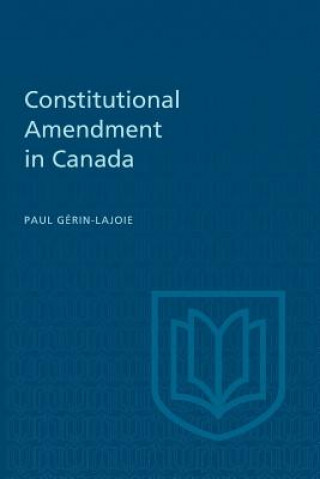 Buch Constitutional Amendment in Canada PAUL G RIN-LAJOIE