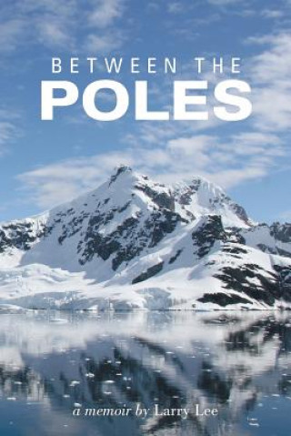 Kniha Between the Poles LARRY LEE