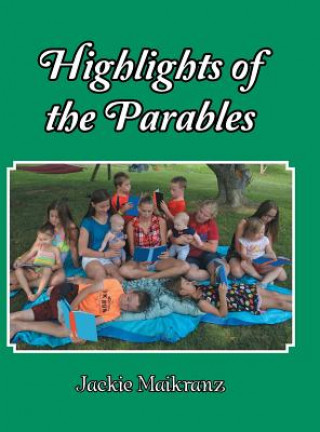 Kniha Highlights of the Parables JACKIE MAIKRANZ