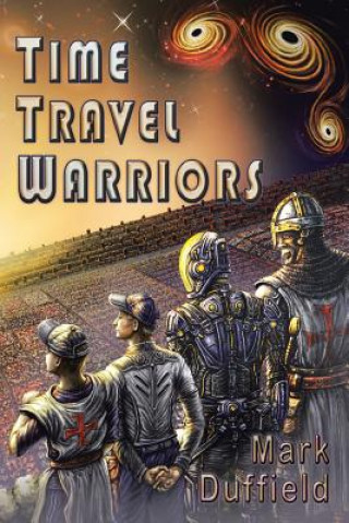 Livro Time Travel Warriors MARK DUFFIELD