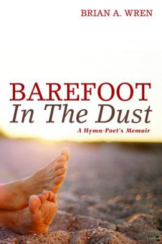 Kniha Barefoot in the Dust BRIAN A. WREN