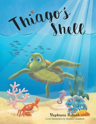 Knjiga Thiago's Shell STEPHANIE ROBERT
