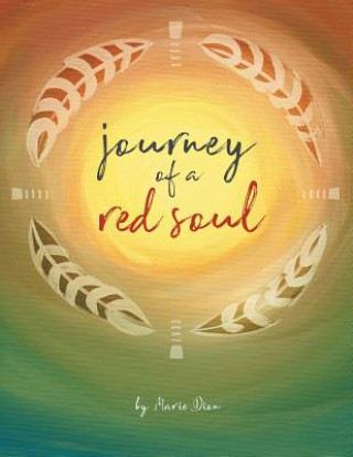 Книга Journey of a Red Soul MARIE DION