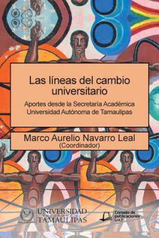 Könyv lineas del cambio universitario MARCO NAVARRO LEAL