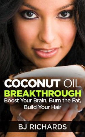 Kniha Coconut Oil Breakthrough B J RICHARDS