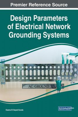 Książka Design Parameters of Electrical Network Grounding Systems Osama El-Sayed Gouda