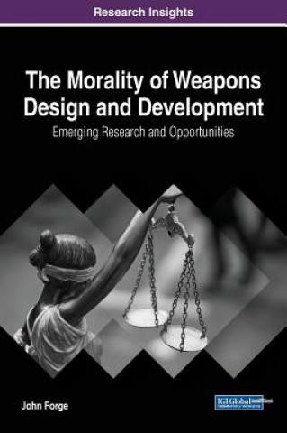 Kniha Morality of Weapons Design and Development John Forge