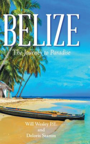 Buch Belize WILL WESLEY P.E