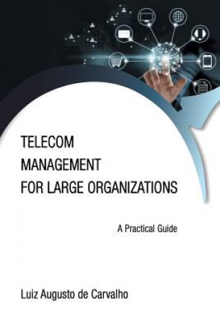 Knjiga Telecom Management for Large Organizations AUGUSTO DE CARVALHO