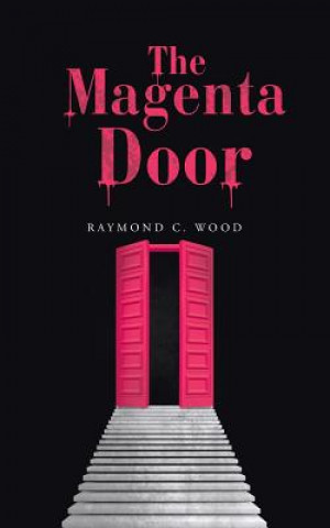 Könyv Magenta Door RAYMOND C. WOOD