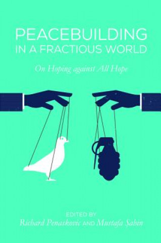 Kniha Peacebuilding in a Fractious World RICHARD PENASKOVIC