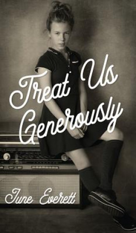 Книга Treat Us Generously JUNE EVERETT