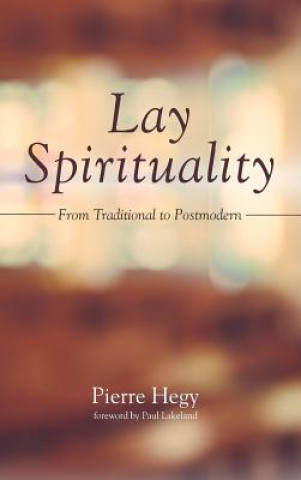 Книга Lay Spirituality PIERRE HEGY