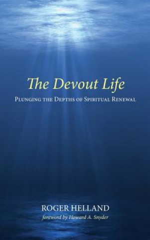 Knjiga Devout Life ROGER HELLAND