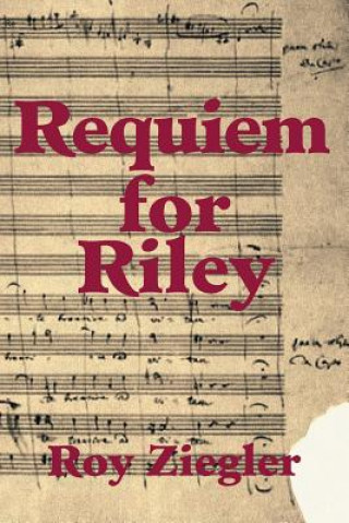 Kniha Requiem for Riley ROY ZIEGLER