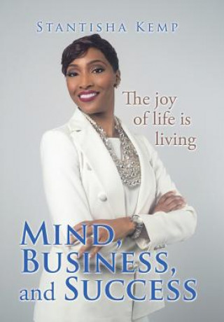 Kniha Mind, Business, and Success STANTISHA KEMP