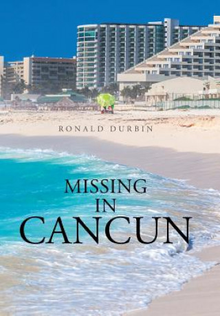Knjiga Missing in Cancun RONALD DURBIN